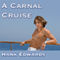A Carnal Cruise: Charlie Heggensford Stories (Unabridged) audio book by Hank Edwards