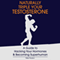 Naturally Triple Your Testosterone: A Guide to Hacking Your Hormones and Becoming Superhuman (Unabridged) audio book by Peter Paulson