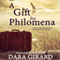 A Gift for Philomena (Unabridged) audio book by Dara Girard