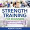 Strength Training for Beginners (Unabridged)