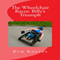 The Wheelchair Races: Billy's Triumph (Unabridged) audio book by Kym Kostos