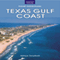 The Texas Gulf Coast (Unabridged)