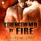 Strengthened by Fire: By Fire Series, Book 2 (Unabridged) audio book by Andrew Grey