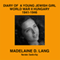 Diary of a Young Jewish Girl: World War II Hungary 1941-1946 (Unabridged) audio book by Madelaine D. Lang