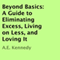 Beyond Basics: A Guide to Eliminating Excess, Living on Less, and Loving It (Unabridged) audio book by A. E. Kennedy