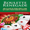 Roulette Renegade: How to Clean the Casino & Make a Living with Simple Proven Gambling Strategies (Unabridged) audio book by Brad Jensen
