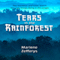 Tears in the Rainforest (Unabridged) audio book by Marlene Zefferys