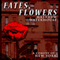 Fates, Flowers: A Comedy of New York (Unabridged) audio book by Matthew Waterhouse