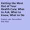 The Healthcare Handbook: How to Avoid Medical Errors, Find the Best Doctors, Be Your Own Patient Advocate & Get the Most from Healthcare (Unabridged) audio book by Gwen van Servellen, RN PhD