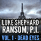 Ransom, P.I.: Dead Eyes, Volume One (Unabridged) audio book by Luke Shephard