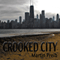Crooked City (Unabridged) audio book by Martin Preib