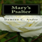 Mary's Psalter (Unabridged) audio book by Damian C. Andre