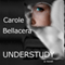 Understudy (Unabridged) audio book by Carole Bellacera