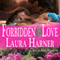 Forbidden Love (Unabridged) audio book by Laura Harner