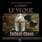 Valiant Chaos (Unabridged) audio book by Kathryn Le Veque