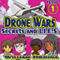 Secrets and L.I.E.S., The Drone Wars: Drone Wars, Book 1 (Unabridged) audio book by William Hrdina