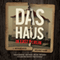 Das Haus: In East Berlin: Can Two Families - One Jewish, One Not - Find Peace in a Clash That Started in Nazi Germany? (Unabridged) audio book by J. Arthur Heise, Melanie Kuhr