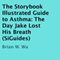 The Day Jake Lost His Breath: The Storybook Illustrated Guide to Asthma (Unabridged) audio book by Brian Wu