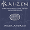 Kai-Zen: Breathing Life Into Leadership (Unabridged)