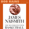 James Naismith: The Man Who Invented Basketball (Unabridged) audio book by Rob Rains, Hellen Carpenter