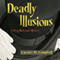 Deadly Illusions: Greg McKenzie, Book 3 (Unabridged) audio book by Chester Campbell