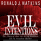 Evil Intentions: The Story of How an Act of Kindness Led to Senseless Murder (Unabridged)