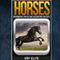 Horses: Fascinating Fun Facts, Our World's Remarkable Creatures Series (Unabridged) audio book by Amy Allen