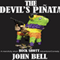 The Devil's Pinata: A Mercifully Short Buck Shott Comedy Adventure (Unabridged) audio book by John Bell