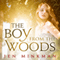The Boy from the Woods (Unabridged) audio book by Jen Minkman