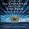 Out of the Darkness and into the Blue: Surprising Secrets, Tactics, and Training Concepts, A Memoir from One of Kalamazoo's Top Cops (Unabridged) audio book by Robert T. Christensen