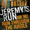 Run Through the Jungle: Jeremy's Run, Book 3 (Unabridged) audio book by G.F. Gustav