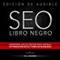 SEO Libro Negro: Una Guia Sobre la Optimizacion de Motores de Busqueda Secretos de la Industria: El Series de SEO, Volume 1, Spanish Edition (Unabridged) audio book by R.L. Adams