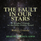 The Fault in Our Stars: A Reader's Guide to the John Green Novel (Unabridged) audio book by Robert Crayola