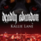 Deadly Abandon: Shadow Solider, Book 1 (Unabridged) audio book by Kallie Lane