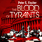 The Blood of Tyrants (Unabridged)