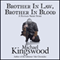 Brother in Law, Brother in Blood (Unabridged) audio book by Michael Kingswood