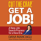 Cut the Crap, Get a Job!: A New Job Search Process for a New Era (Unabridged)