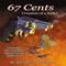 67 Cents: Creation of a Killer (Unabridged) audio book by Thomas M. Cirignano