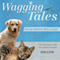 Wagging Tales: Every Animal Has a Tale (Unabridged)