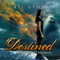 Destined: Desolation, Book 3 (Unabridged) audio book by Ali Cross