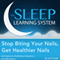 Stop Biting Your Nails, Get Healthier Nails with Hypnosis, Meditation, Relaxation, and Affirmations: The Sleep Learning System (Unabridged) audio book by Joel Thielke