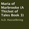 Maria of Marbrooke: A Thicket of Tales, Book 3 (Unabridged) audio book by A.D. Hasselbring