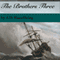 The Brothers Three: A Thicket of Tales Book 4 (Unabridged)