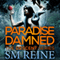 Paradise Damned: An Urban Fantasy Novel: The Descent Series (Unabridged) audio book by S. M. Reine