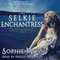 The Selkie Enchantress: Seal Island Trilogy, Book 2 (Unabridged) audio book by Sophie Moss