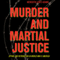 Murder and Martial Justice: Spying and Retribution in World War II America (Unabridged) audio book by Meredith Lentz Adams