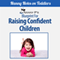 Raising Confident Children: A Nanny P Blueprint (Book 4) (Unabridged) audio book by Nanny P