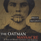 The Oatman Massacre: A Tale of Desert Captivity and Survival (Unabridged) audio book by Brian McGinty