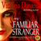 My Familiar Stranger: Knights of Black Swan, Book 1 (Unabridged) audio book by Victoria Danann