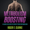Metabolism Boosting: A Guide on How to Boost Your Metabolism (Unabridged)